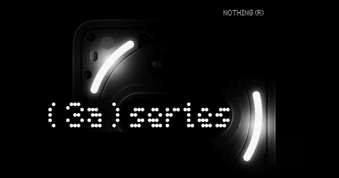 Nothing Phone (3a) Series Officially Confirmed – Teaser Reveals Major Camera Upgrade