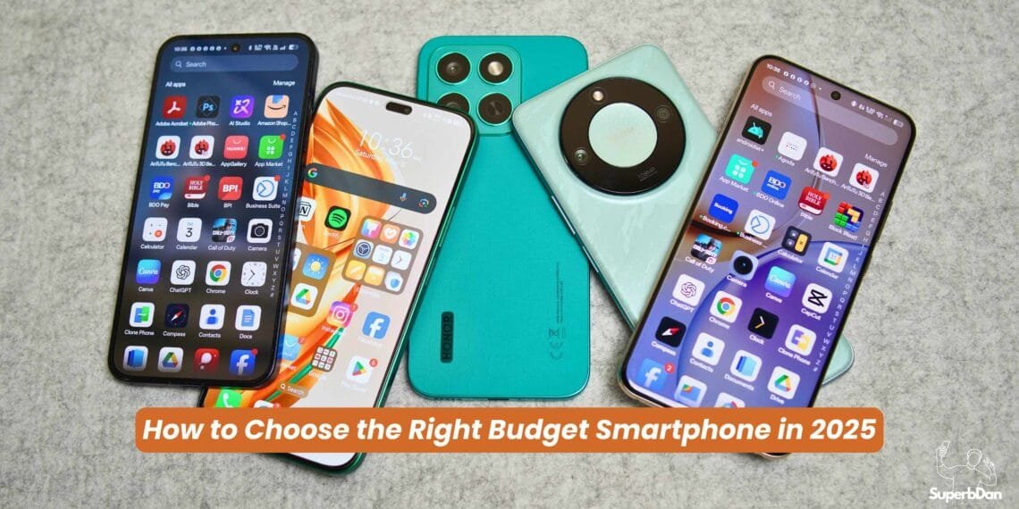 How to Choose the Right Budget Smartphone in 2025