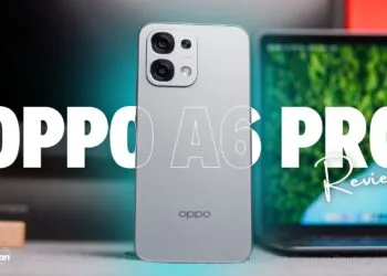 OPPO A6 Pro Review – Many Upgrades, But Is It Worth It?